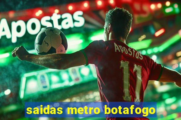 saidas metro botafogo